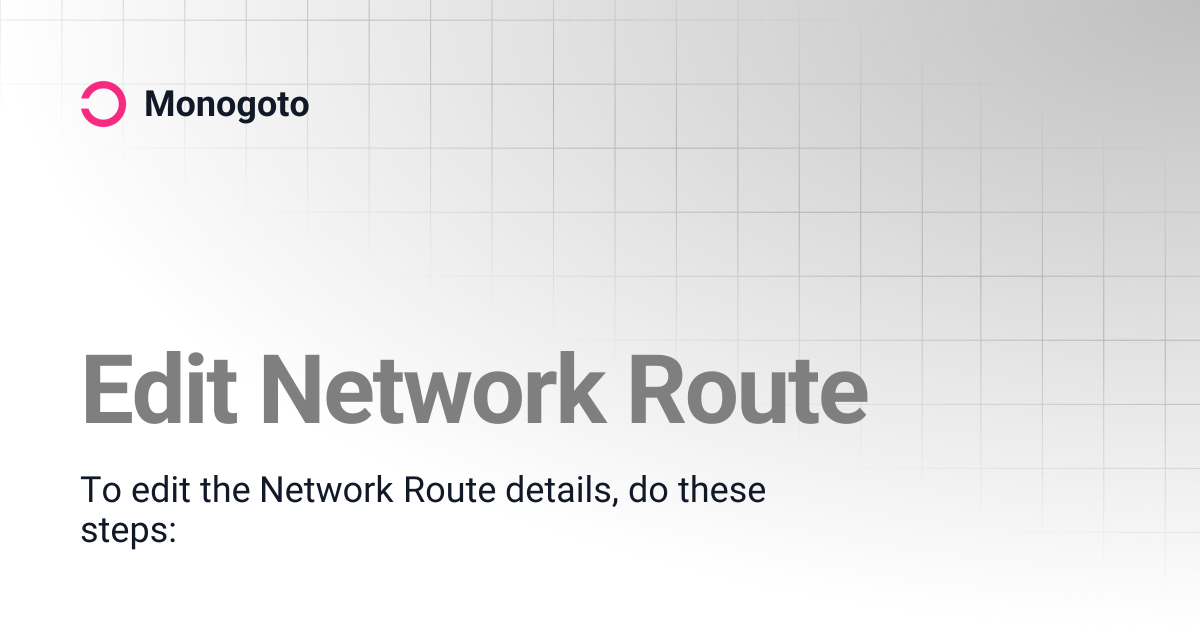 Edit Network Route | Monogoto