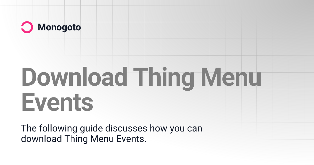 Download Thing Menu Events | Monogoto