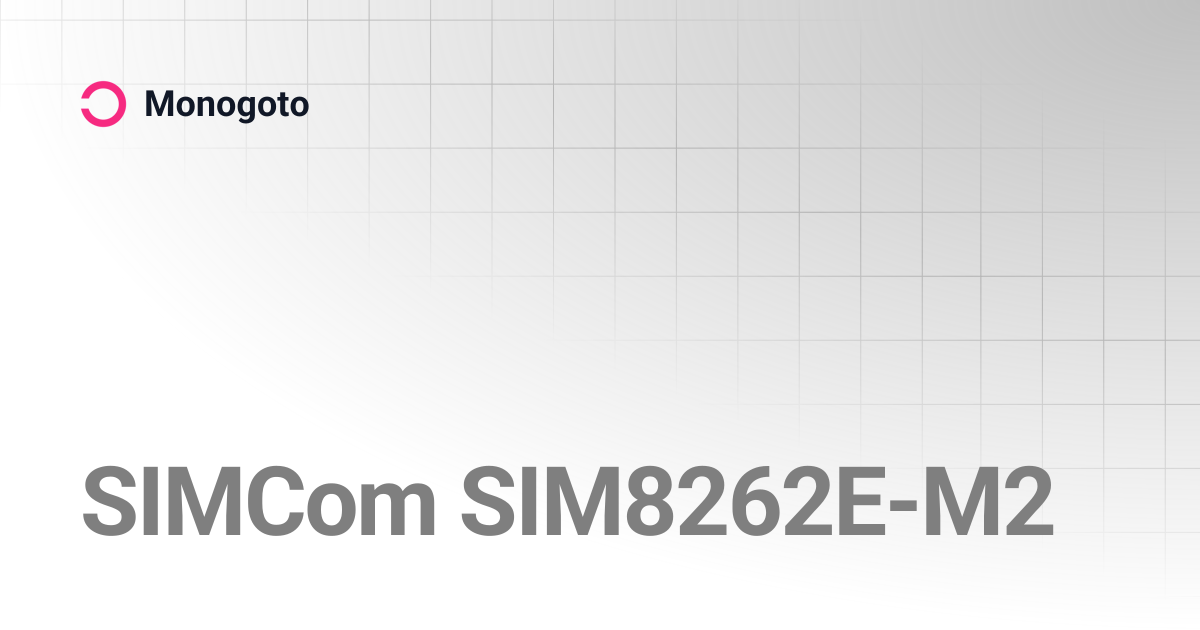 SIMCom SIM8262E-M2 | Monogoto