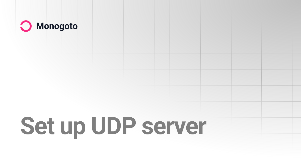 Set up UDP server | Monogoto